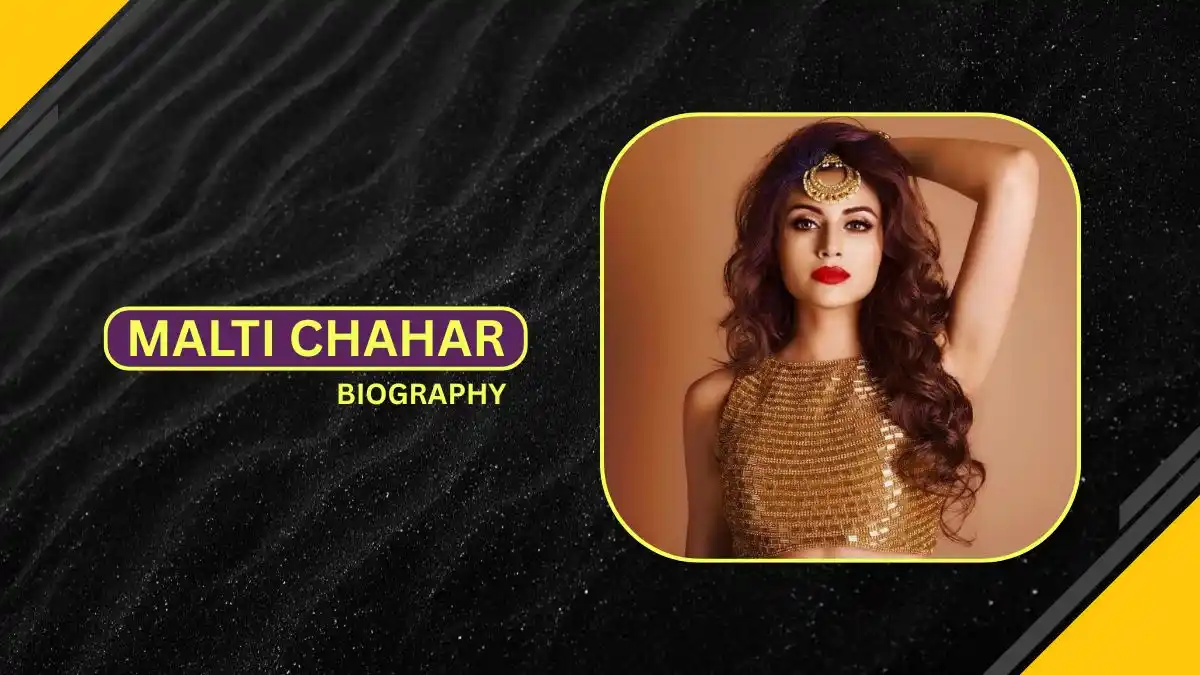 Malti Chahar Biography