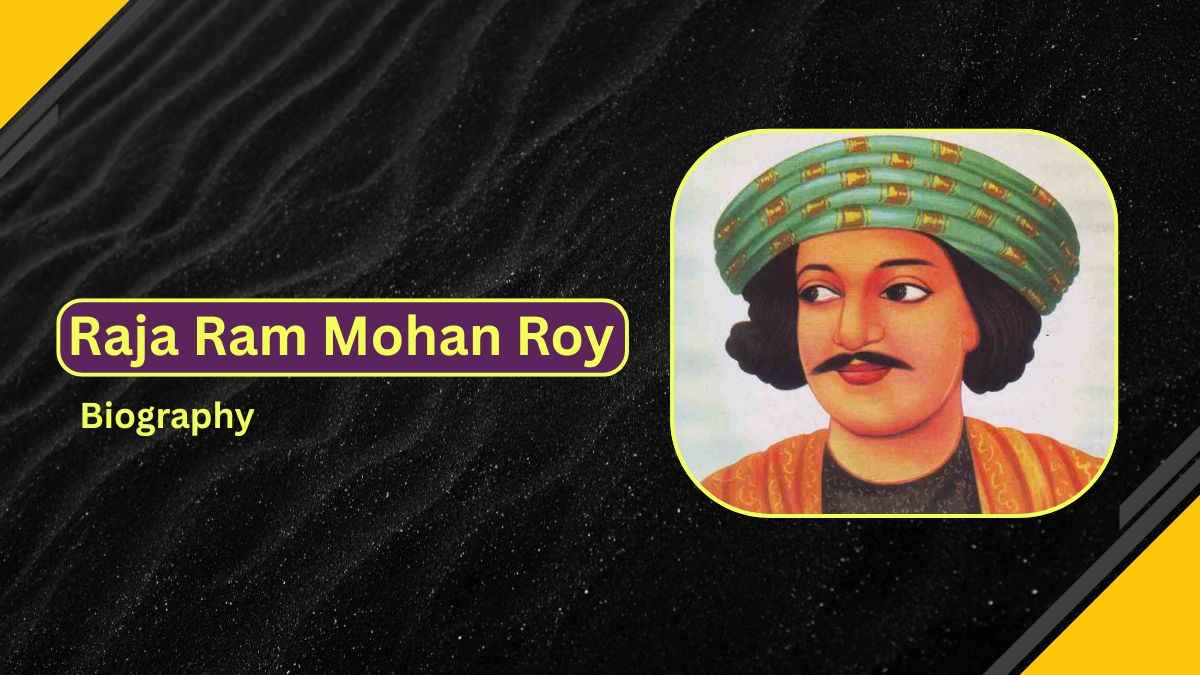 Raja Ram Mohan Roy Biography