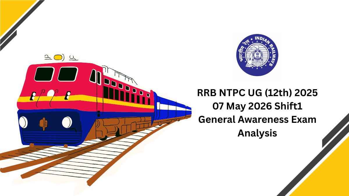 RRB NTPC UG (12th) 2025 07 May 2026 Shift1 || General Awareness
